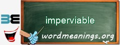 WordMeaning blackboard for imperviable